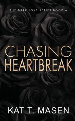 Chasing Heartbreak - Special Edition