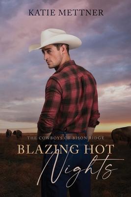 Blazing Hot Nights: The Cowboys of Bison Ridge