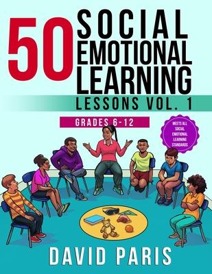 50 Social Emotional Learning Lessons Vol. 1