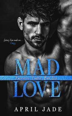 Mad Love: MM Mafia Daddy Romance