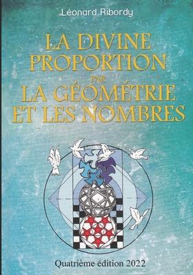 La Divine Proportion par la Gomtrie et les Nombres Subscription
