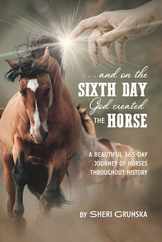 ...And On the Sixth Day God Created the Horse: A Beautiful 365-Day Journey Of Horses Throughout History Subscription