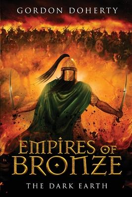 Empires of Bronze: The Dark Earth (Empires of Bronze 6)