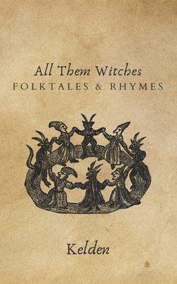 All Them Witches: Folktales & Rhymes