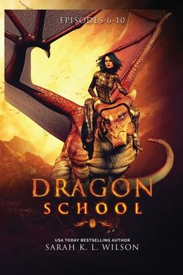 Dragon School: Episodes 6-10