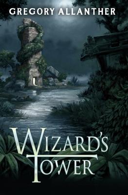 Wizard's Tower: A LitRPG Progression Fantasy Series