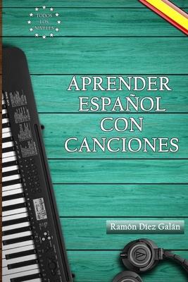 Aprender espaol con canciones: Learn Spanish with songs