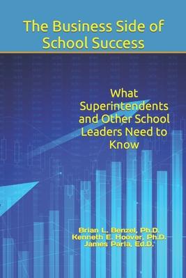 The Business Side of School Success: What Superintendents and Other School Leaders Need to Know Subscription