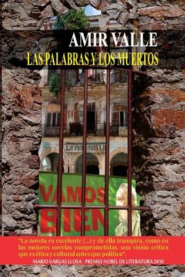 Las palabras y los muertos: La novela de la Revolucin Cubana