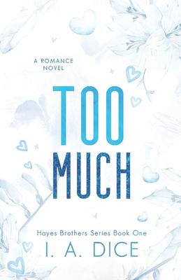 Too Much: Hayes Brothers Book 1