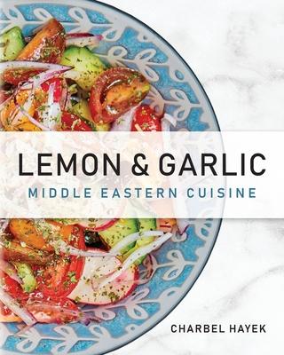 Lemon & Garlic: Middle Eastern Cuisine