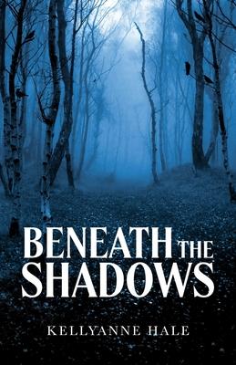 Beneath the Shadows