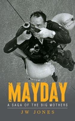 Mayday: A Saga of the Big Mothers