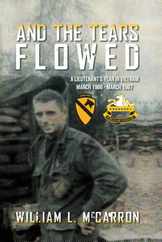 And the Tears Flowed: A Lieutenant's Year in Vietnam March 1966-March 1967 Subscription