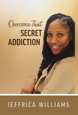 Overcome That Secret Addiction Subscription