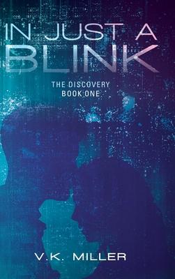 In Just A Blink: The Discovery: Book One