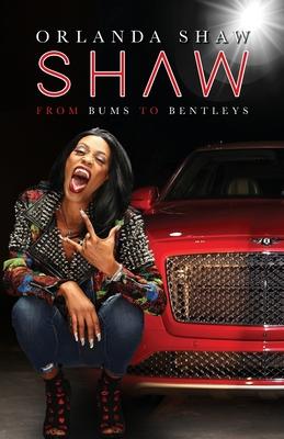 Shaw: From Bums to Bentleys