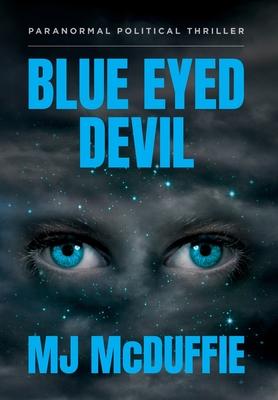 Blue Eyed Devil: Paranormal Political Thriller