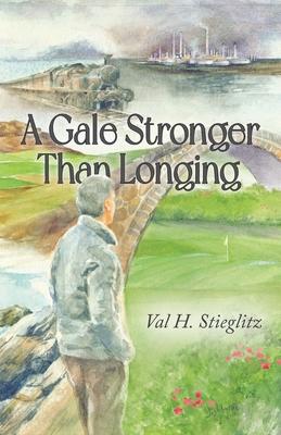 A Gale Stronger Than Longing: Or How to Play Golf in the Land of Memory