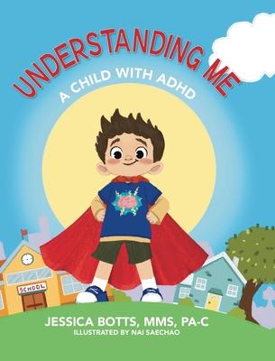 Understanding Me: A Child with ADHD