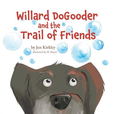 Willard DoGooder and the Trail of Friends