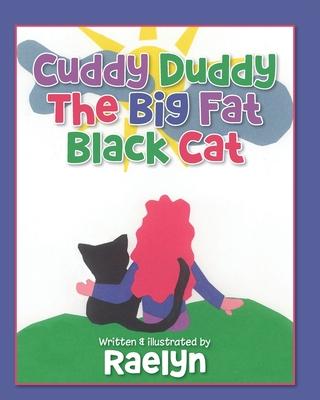 Cuddy Duddy The Big Fat Black Cat