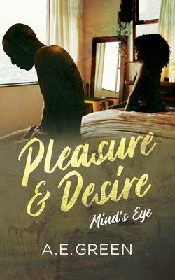 Pleasure and Desire: "Mind's Eye"