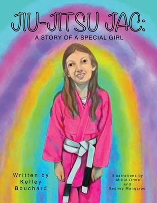 Jiu-Jitsu Jac: A Story of a Special Girl