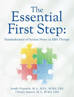 The Essential First Step: Standardization of Session Notes in ABA Therapy