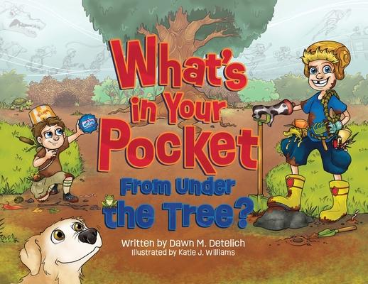 What's in Your Pocket from Under the Tree?