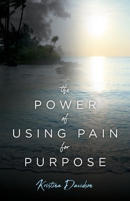 The Power Of Using Pain For Purpose