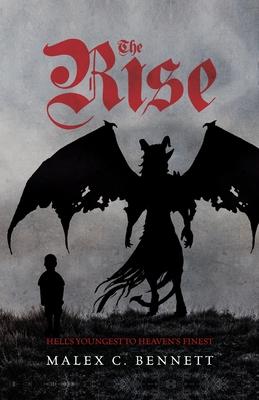 The Rise: Hell's Youngest to Heaven's Finest