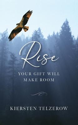 Rise: Your Gift Will Make Room