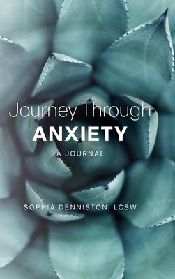 Journey Through Anxiety: A Journal