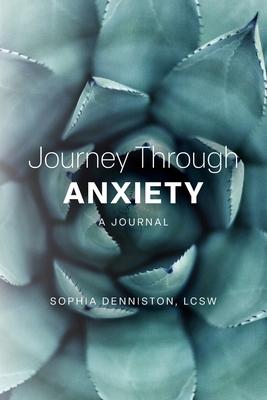 Journey Through Anxiety: A Journal