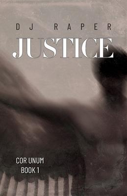 Justice: Cor Unum - Book 1