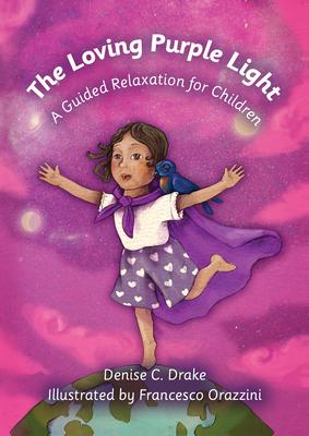 The Loving Purple Light: A Guided Relaxation for Children