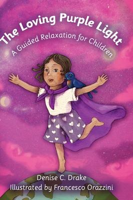 The Loving Purple Light: A Guided Relaxation for Children