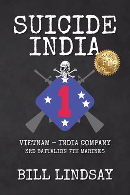 Suicide India: Vietnam - India Company 3rd Battalion 7th Marines