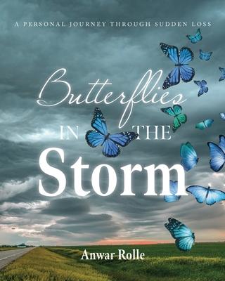 Butterflies in the Storm: A Personal Journey Through Sudden Loss