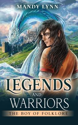 Legends and Warriors: The Boy of Folklore