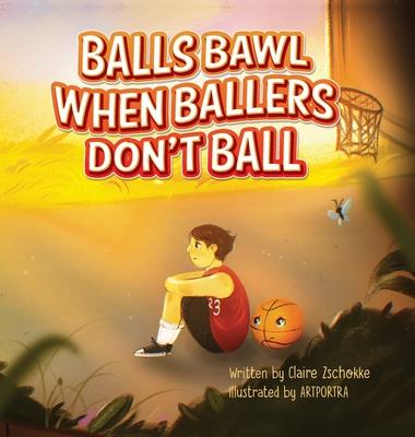 Balls Bawl When Ballers Don't Ball