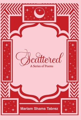 Scattered: A Series of Poems