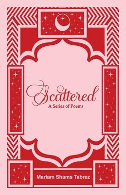 Scattered: A Series of Poems