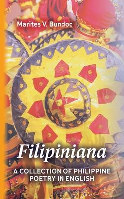 Filipiniana: A Collection of Philippine Poetry in English