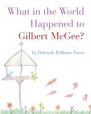 What in the World Happened to Gilbert McGee?