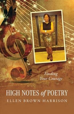 High Notes of Poetry: Finding Your Courage