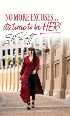 No More Excuses... it's time to be HER!