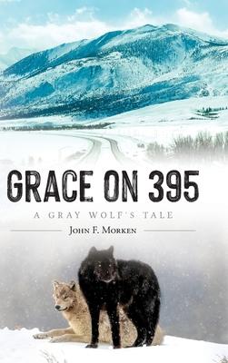 Grace on 395: A Gray Wolf's Tale