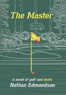 The Master: A Novel of Golf and Death